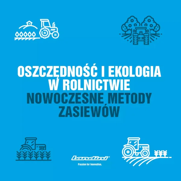 Oszczędność i ekologia w rolnictwie- nowoczesne metody zasiewów