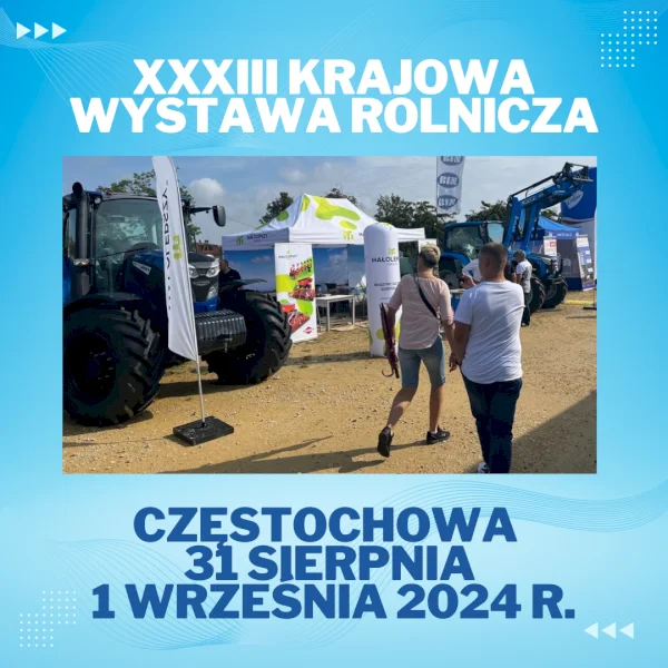 Zapraszamy na XXXIII Krajową Wystawę Rolniczą w Częstochowie!