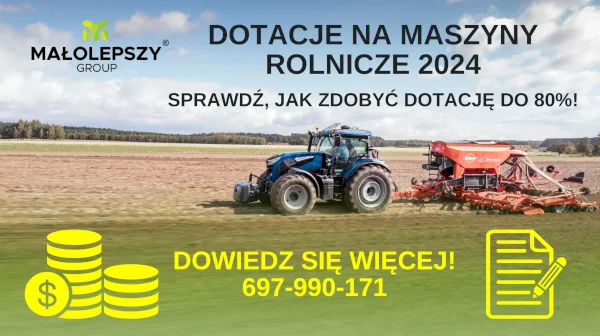 Dotacje na Maszyny Rolnicze 2024: Jak Uzyskać Dofinansowanie na Inwestycje Proekologiczne